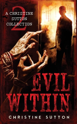 Evil Within A Christine Sutton Collection