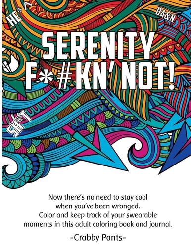 Serenity F*#Kn' Not (Adult Coloring Book)
