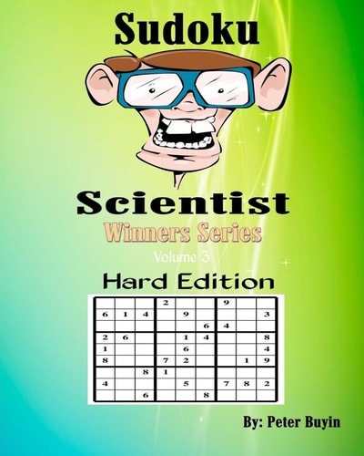 Sudoku Scientist Winners Series - Sudoku Puzzle Books for the More Experienced Hard Edition - Puzzle Books for Friends and Family Fun - Sudoku Puzzle Book Volume 3