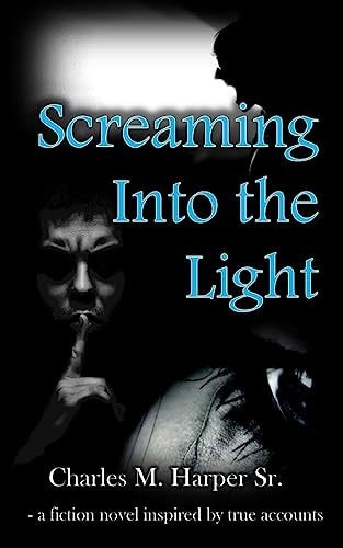 Screaming Into the Light