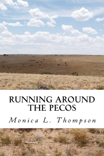 Running Around the Pecos A Ghostly Folktale about New Mexico