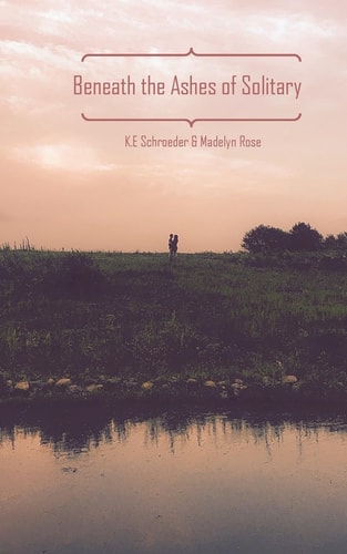 Beneath the Ashes of Solitary Two Young Minds Isolated from Society, on a Search for Humanity