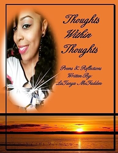 Thoughts Within Thoughts Poems and Reflections