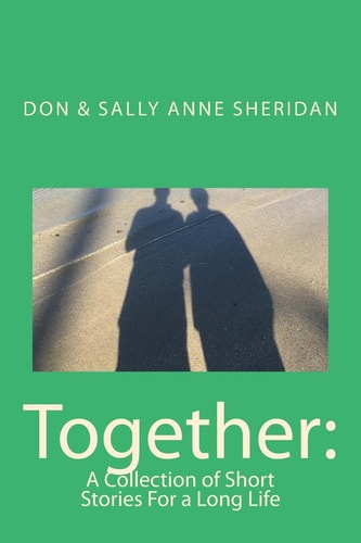 Together A Collection of Short Stories For a Long Life