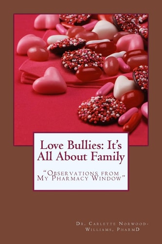 Love Bullies It's All About Family: "Observations from My Pharmacy Window"