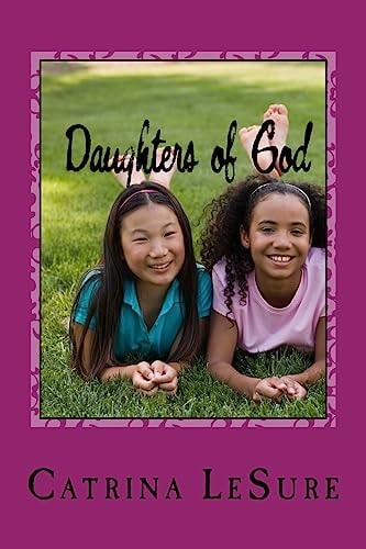 Daughters of God A Small Group Bible Study for Teenage Girls