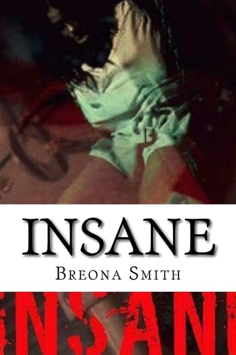 Insane Breona Smiths Story