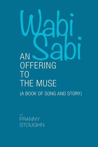 Wabi Sabi An Offering to the Muse
