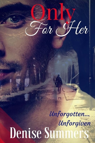 Only For Her Unforgotten... Unforgiven
