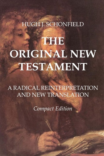 The Original New Testament - Compact Edition A Radical Reinterpretation and New Translation
