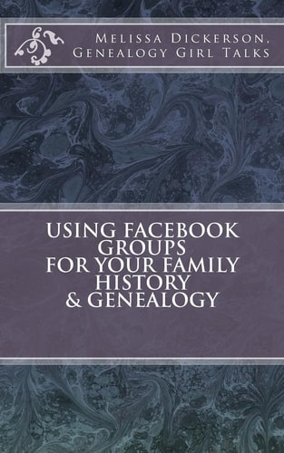 Using Facebook Groups for Your Family History and Genealogy