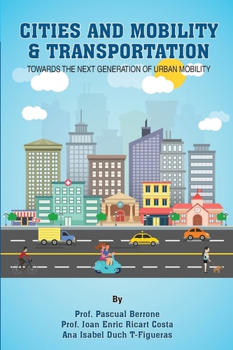 Cities and Mobility & Transportation Towards the Next Generation of Urban Mobility