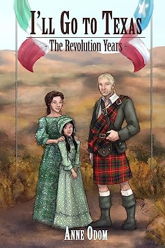 I'll Go to Texas II The Revolution Years