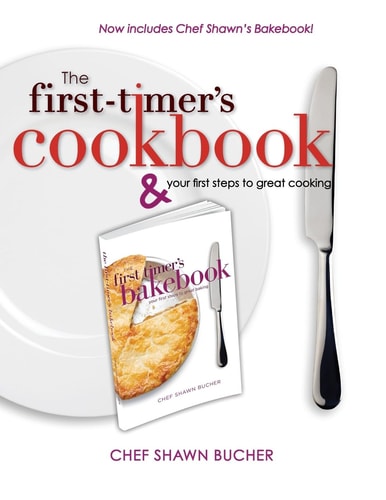 First Timer's Cookbook and Bakebook Your First Steps to Great Cooking
