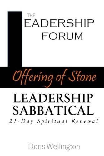 Offering of Stone Leadership Sabbatical 21 Days of Spiritual Renewal