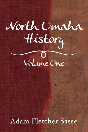 North Omaha History Volume One