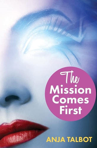The Mission Comes First: Episode One Lesbian Romance Erotica Sci-Fi