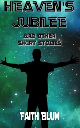 Heaven's Jubilee: And Other Short Stories