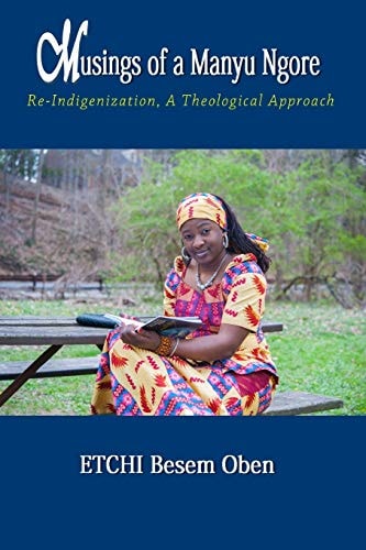 Musings of a Manyu Ngore Re-Indigenization, a Theological Approach