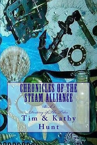 Chronicles of The Steam Alliance Destiny of The Tides