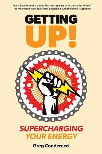 Getting Up! Supercharging Your Energy