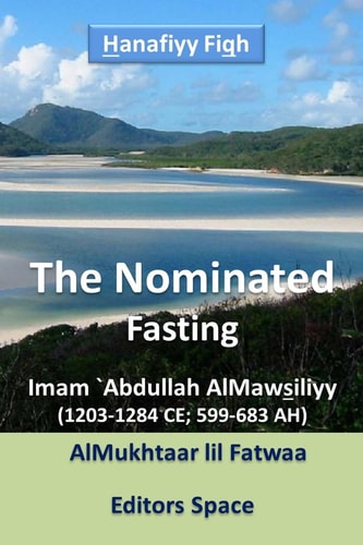The Nominated AlMukhtaar by AlMawsiliyy (599-683 AH)