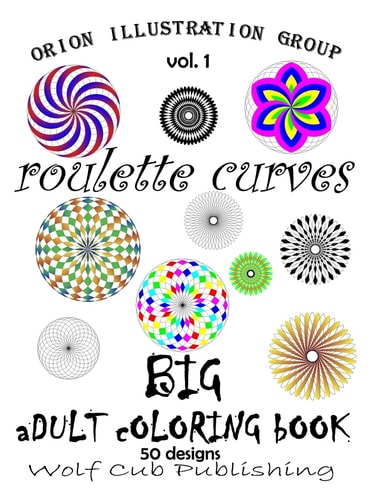 Adult Coloring Book of Roulette Curves Vol 1 50 Patterns for Right-Handed Coloring