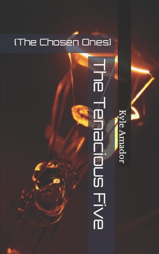 The Tenacious Five (The Chosen Ones)