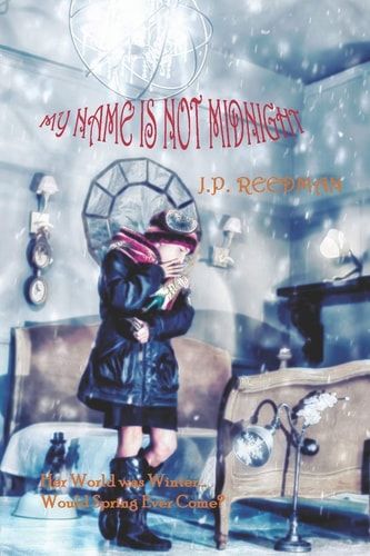 My Name Is Not Midnight A Dystopian Fantasy