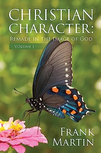 Christian Character Remade in the Image of God