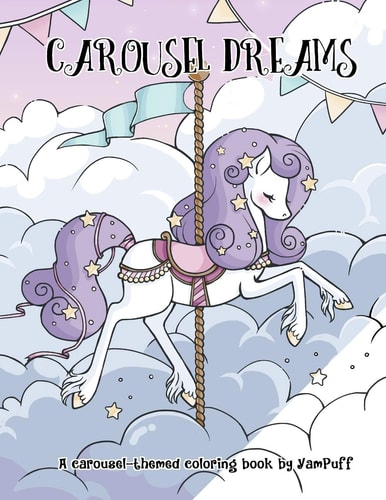 Carousel Dreams A Coloring Book by YamPuff