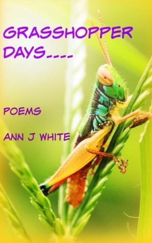 Grasshopper Days and Firefly Nights A Book of Poems