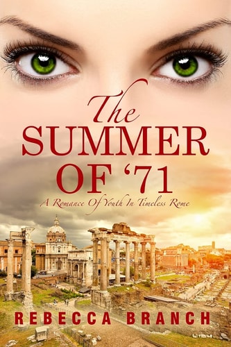 The Summer Of '71 A Romance of Youth in Timeless Rome