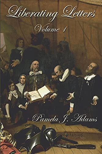 Liberating Letters Volume 1 Letters From A Mother To A Daughter To Restore Liberty