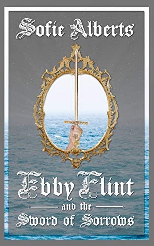 Ebby Flint and the Sword of Sorrows