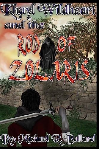 Khayl Wildheart and the Rod of Zolaris