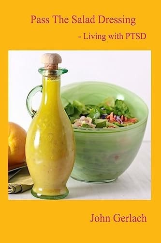 Pass The Salad Dressing Living With PTSD