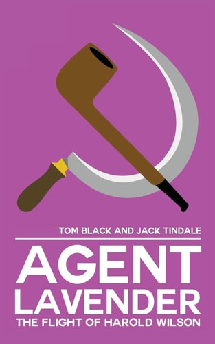 Agent Lavender The Flight of Harold Wilson