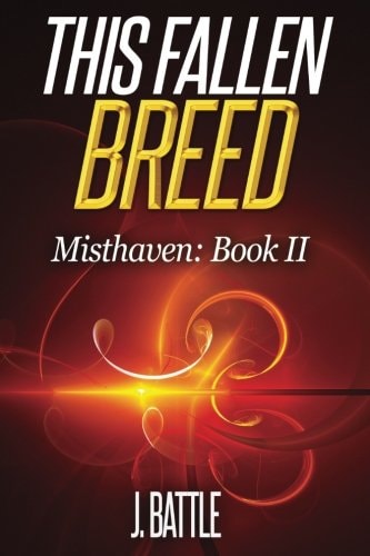 This Fallen Breed An Epic Fantasy Adventure