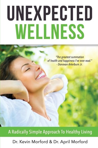Unexpected Wellness A Radically Simple Approach to Healthy Living