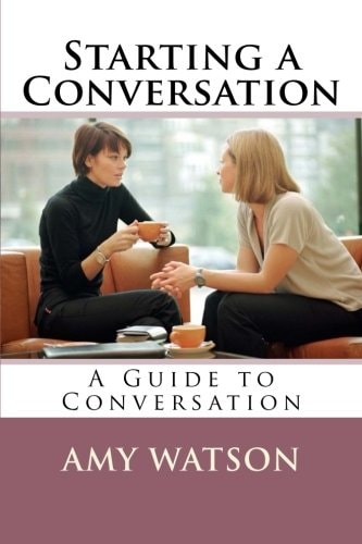 Starting a Conversation A Guide to Conversation