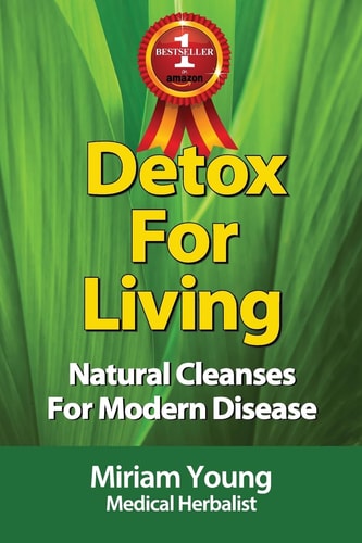 Detox For Living Natural Cleanses for Modern Disease