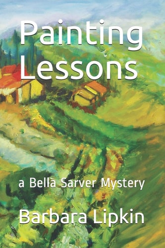 Painting Lessons A Bella Sarver Mystery