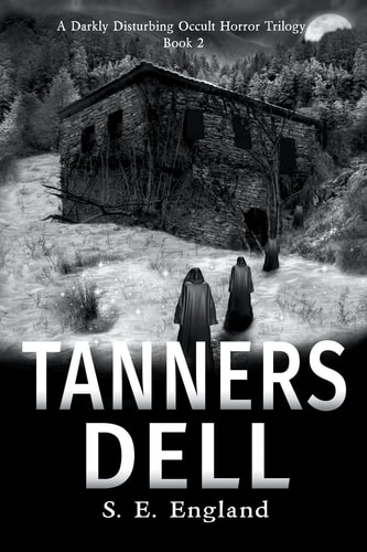 Tanners Dell Darkly Disturbing Occult Horror