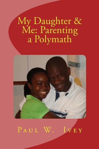 My Daughter & Me Parenting a Polymath