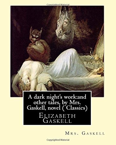 A Dark Night's Work And Other Tales, by Mrs. Gaskell, Novel (Penguin Classics): Elizabeth Gaskell