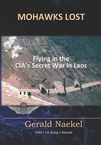 Mohawks Lost Flying in the CIA's Secret War in Laos