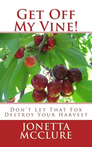 Get Off My Vine Don't Let That Fox Destroy Your Harvest