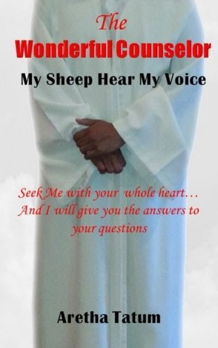 The Wonderful Counselor My Sheep Hear My Voice