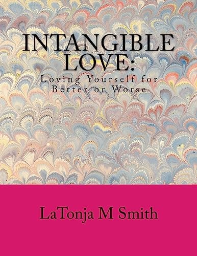 Intangible Love Loving Yourself for Better Or Worse